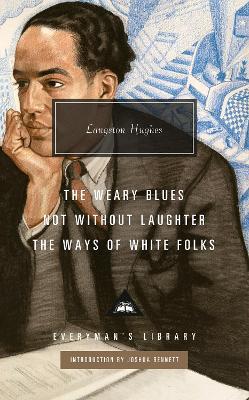 The Weary Blues; Not Without Laughter; The Ways of White Folks - Langston Hughes - cover