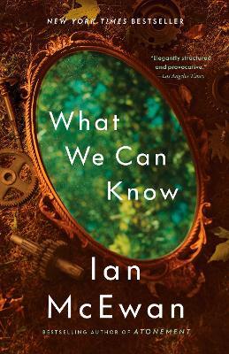 What We Can Know: A Novel - Ian McEwan - cover