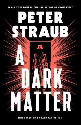 A Dark Matter: A Novel - Peter Straub - cover