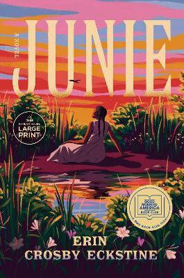 Junie: A Novel - Erin Crosby Eckstine - cover