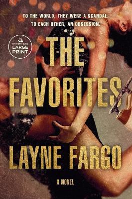 The Favorites: A Novel - Layne Fargo - cover