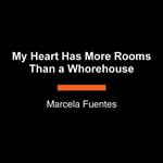 My Heart Has More Rooms Than a Whorehouse
