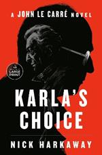 Karla's Choice: A John le Carré Novel