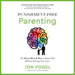 Punishment-Free Parenting