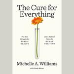 The Cure for Everything