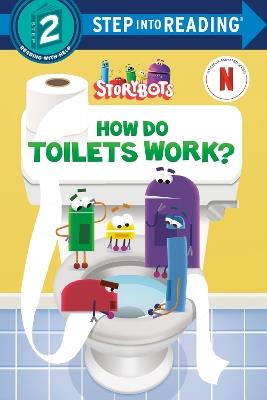 How Do Toilets Work? (StoryBots) - Random House,Random House - cover