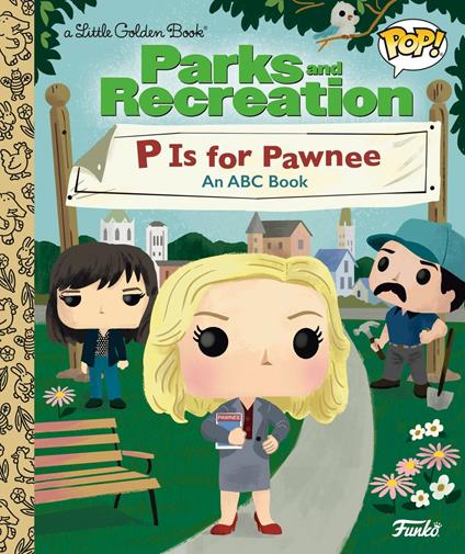 Parks and Recreation: P is for Pawnee: An ABC Book (Funko Pop!) - Golden Books - ebook