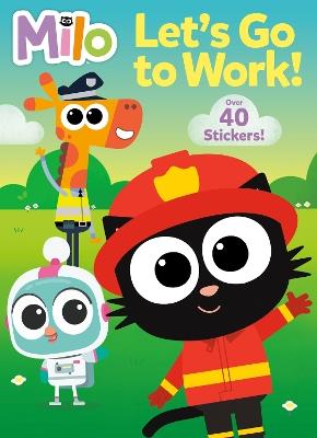 Let's Go to Work! (Milo) - Random House - cover