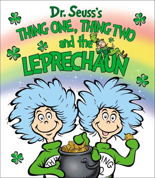 Thing One, Thing Two and the Leprechaun - Dr. Seuss - ebook