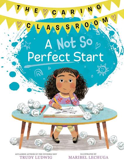 A Not So Perfect Start (The Caring Classroom, Book 1) - Ludwig Trudy,Maribel Lechuga - ebook