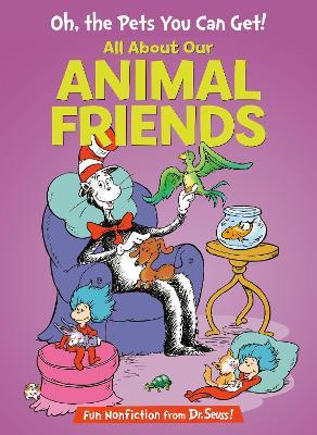 Oh, the Pets You Can Get! All About Our Animal Friends - Tish Rabe - cover