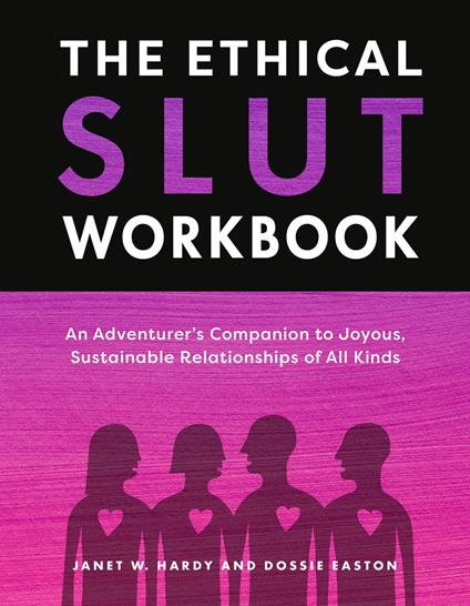 The Ethical Slut Workbook