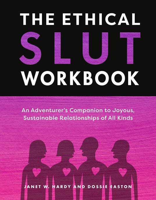 The Ethical Slut Workbook