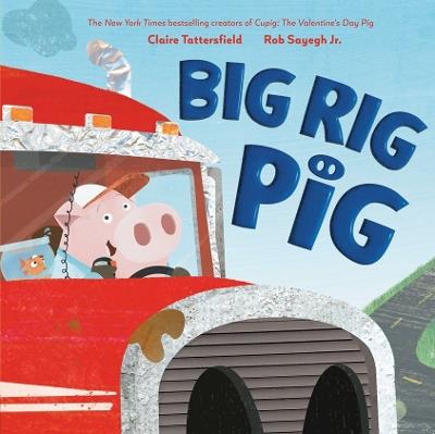 Big Rig Pig - Claire Tattersfield - cover