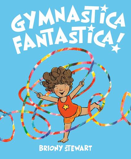 Gymnastica Fantastica! - Briony Stewart - ebook