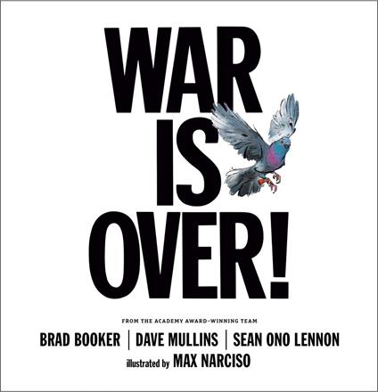 War Is Over! - Brad Booker,Dave Mullins,Sean Ono Lennon,Max Narciso - ebook