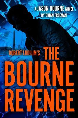 Robert Ludlum's The Bourne Revenge - Brian Freeman - cover