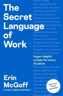 The Secret Language of Work: Hyper-Helpful Scripts for Every Situation - Erin McGoff - cover