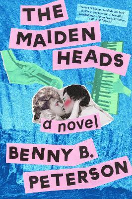 The Maidenheads: A Novel - Benny B. Peterson - cover
