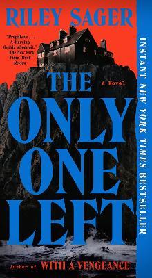 The Only One Left: A Novel - Riley Sager - cover