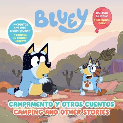 Bluey: Camping and Other Stories/Campamento y otros cuentos (Bilingual English- Spanish Edition) - Penguin Young Readers Licenses - cover