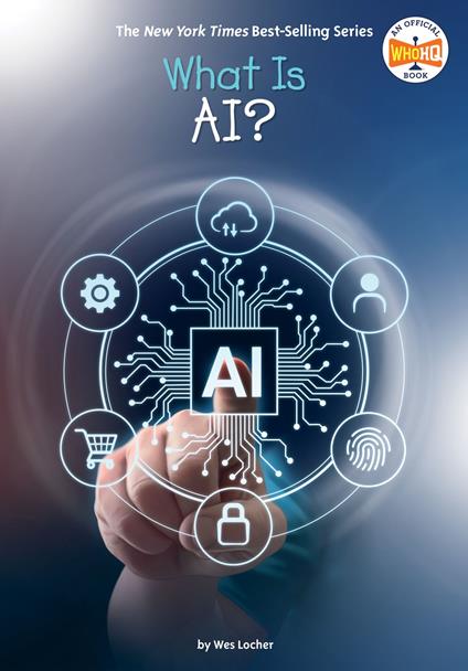 What Is AI? - Who HQ,Wes Locher,Dede Putra - ebook