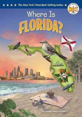 Where Is Florida? - Jennifer Marino Walters,Who HQ - cover