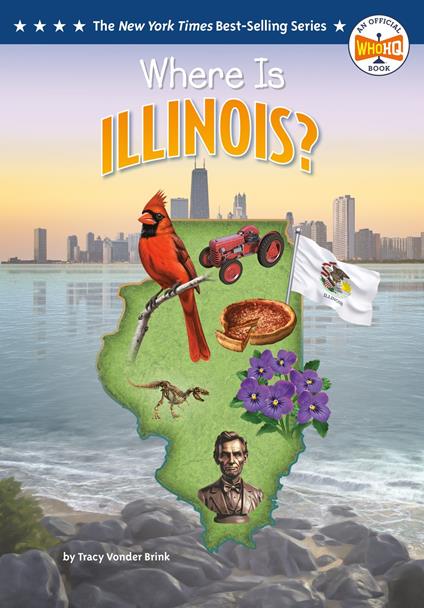 Where Is Illinois? - Who HQ,Tracy Vonder Brink,Ted Hammond - ebook