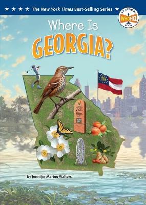 Where Is Georgia? - Jennifer Marino Walters,Who HQ - cover