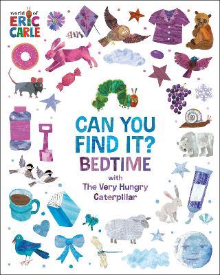 Can You Find It? Bedtime with The Very Hungry Caterpillar - Eric Carle - cover