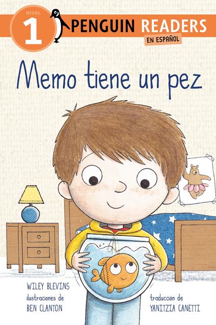 Memo tiene un pez (Max Has a Fish Spanish Edition) - Wiley Blevins,Ben Clanton,Yanitzia Canetti - ebook