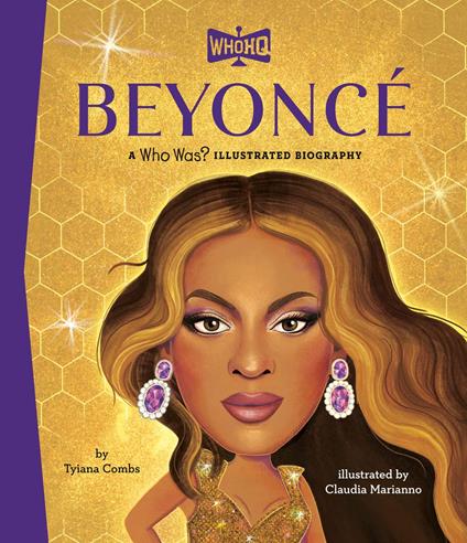 Beyoncé: A Who HQ Illustrated Biography - Tyiana Combs,Who HQ,Claudia Marianno - ebook