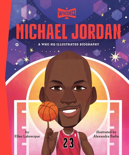 Michael Jordan: A Who HQ Illustrated Biography - Who HQ,Ellen Labrecque,Alexandra Badiu - ebook