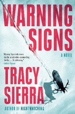 Warning Signs: A Novel - Tracy Sierra - cover