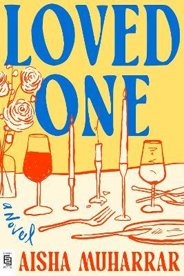Loved One: A Novel - Aisha Muharrar - cover
