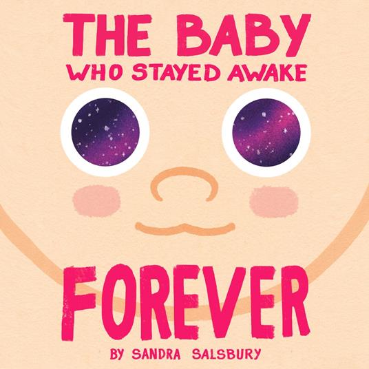 The Baby Who Stayed Awake Forever
