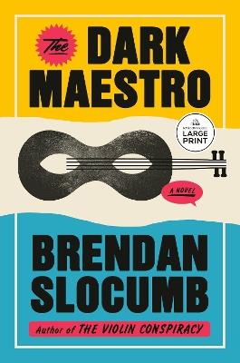 The Dark Maestro: A Novel - Brendan Slocumb - cover