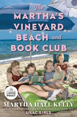 The Martha's Vineyard Beach and Book Club: A Novel - Martha Hall Kelly - cover