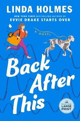 Back After This: A Novel - Linda Holmes - cover
