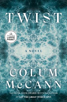 Twist: A Novel - Colum McCann - cover