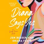 Diana Says Yes