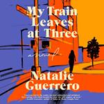 My Train Leaves at Three