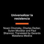 Universalizar la resistencia