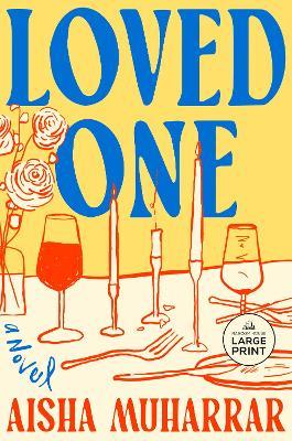 Loved One: A Novel - Aisha Muharrar - cover