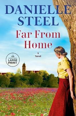 Far From Home: A Novel - Danielle Steel - cover