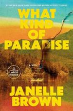 What Kind of Paradise: A Novel