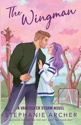 The Wingman: A Vancouver Storm Novel - Stephanie Archer - cover