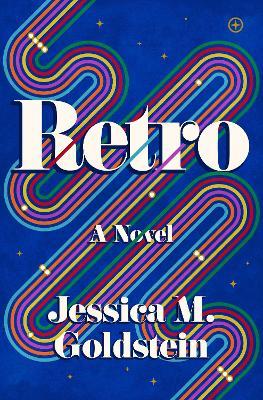 Retro: A Novel - Jessica M. Goldstein - cover