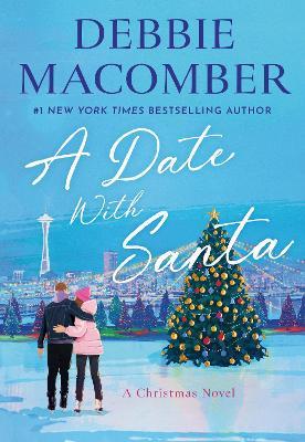 A Date with Santa: A Christmas Novel - Debbie Macomber - cover