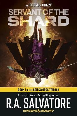 Servant of the Shard: Dungeons & Dragons: Book 1 of The Sellswords Trilogy - R.A. Salvatore - cover